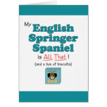My English Springer Spaniel is All That! Cards