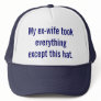 My ex-wife took everythin...