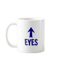 My eyes are up there! Not at boob level! Coffee Mug
