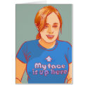 My Face Is Up Here cards by isisish My Face Is Up Here cards