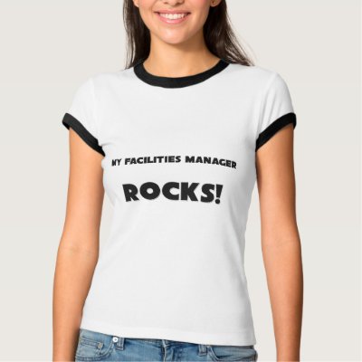 MY Facilities Manager ROCKS! T-shirt from Zazzle.
