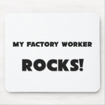 MY Factory Worker ROCKS! mousepads by professions MY Factory Worker ROCKS! mousepads