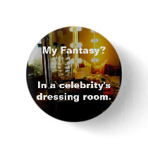My Fantasy - celebrity dressing room buttons