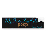 My Farts Smell Like poop Bumper Sticker