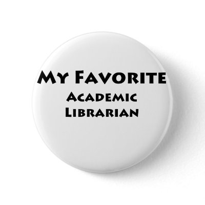 My Favorite Academic Librarian Pin by proshirts