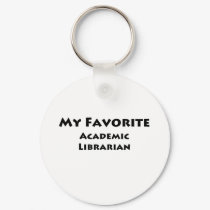 My Favorite Academic Librarian keychains by proshirts My Favorite Academic Librarian keychains