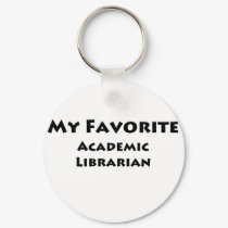 My Favorite Academic Librarian keychains by proshirts My Favorite Academic Librarian keychains