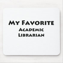 My Favorite Academic Librarian mousepads