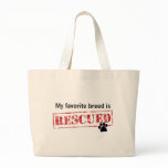 My Favorite Breed Is Rescued Bags