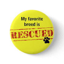 My Favorite Breed Is Rescued Pin