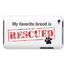 My Favorite Breed Is Rescued Barely There Ipod Cases