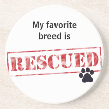 My Favorite Breed Is Rescued Coaster