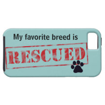 My Favorite Breed Is Rescued iPhone 5 Case