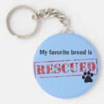 My Favorite Breed Is Rescued Key Chain