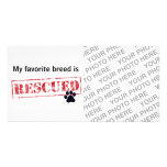My Favorite Breed Is Rescued Picture Card