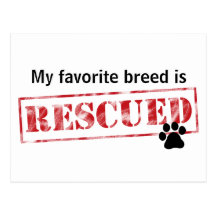 My Favorite Breed Is Rescued Postcards