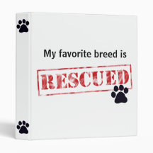 My Favorite Breed Is Rescued Vinyl Binders