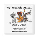 My Favorite Breed...., RESCUED! magnets