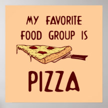 My Favorite Food Group is Pizza Poster