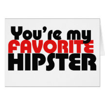 My Favorite Hipster Card