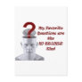 My Favorite Questions are the No-Brainer Kind Post Cards