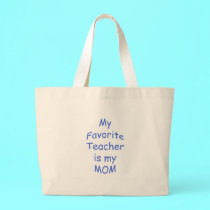 My favorite teacher is my mom bags by Artists4God My favorite teacher is my mom bags