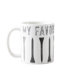 My Favorite Tee Cup mugs