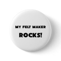 MY Felt Maker ROCKS! buttons by professions MY Felt Maker ROCKS! buttons