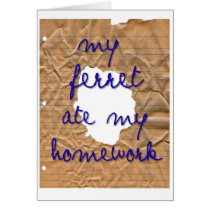 My Ferret Ate My Homework Greeting Cards