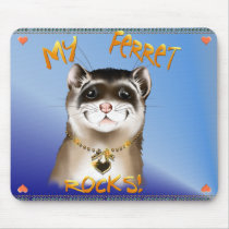 My Ferret Rocks Mousepad