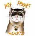 My Ferret Rocks T-Shirt by Lotacats My Ferret Rocks T-Shirt