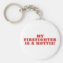My Firefighter is a Hottie Keychain