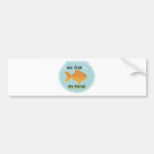 My Fish Friend Bumper Stickers