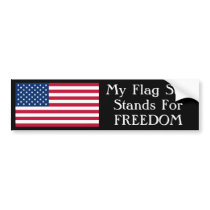 My Flag Still Stands For Freedom bumper stickers by Invmog My Flag Still Stands For Freedom bumper stickers