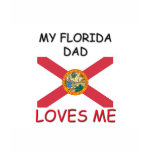 My FLORIDA DAD Loves Me