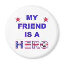 My Friend Is A Hero Magnets