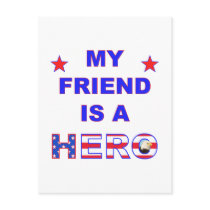 My Friend Is A Hero Post Cards