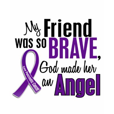 My Friend Is An Angel Pancreatic Cancer t-shirts