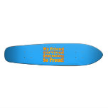 My Friend Survived Depression: So Proud! Skateboard Deck