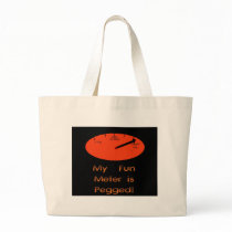 My Fun Meter is Pegged! Tote Bag
