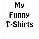 My Funny T-Shirts