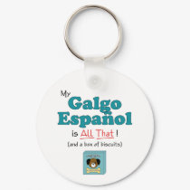 My Galgo Espanol is All That! keychains by thatsalottadogs My Galgo Espanol is All That! keychains