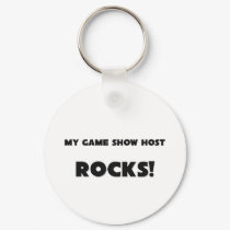 MY Game Show Host ROCKS! keychains