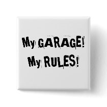 My GARAGE! My RULES! buttons