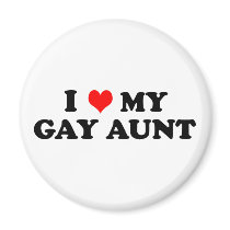 My Gay Aunt Refrigerator Magnet