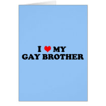 My Gay Brother Greeting Card
