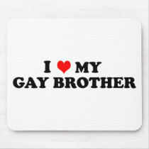 My Gay Brother Mouse Pads