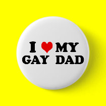 My Gay Dad buttons by funoriginals My Gay Dad buttons