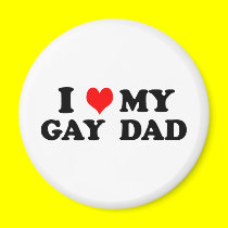 My Gay Dad magnets by funoriginals My Gay Dad magnets