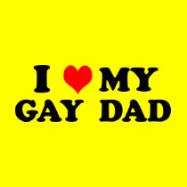 My Gay Dad t-shirts by funoriginals My Gay Dad t-shirts